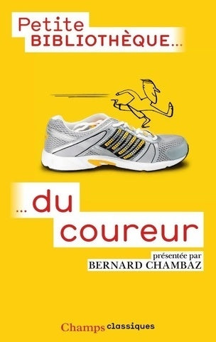 Petite bibliothèque du coureur - Bernard Chambaz -  Champs - Livre