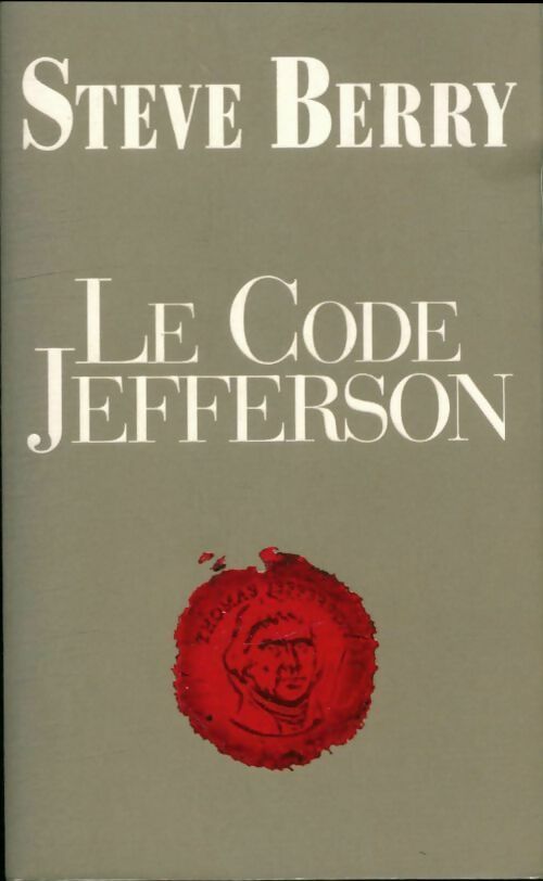 Le code Jefferson - Steve Berry -  France Loisirs GF - Livre