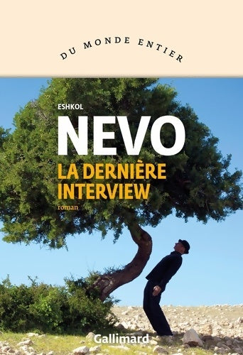 La dernière interview - Eshkol Nevo -  Du monde entier - Livre