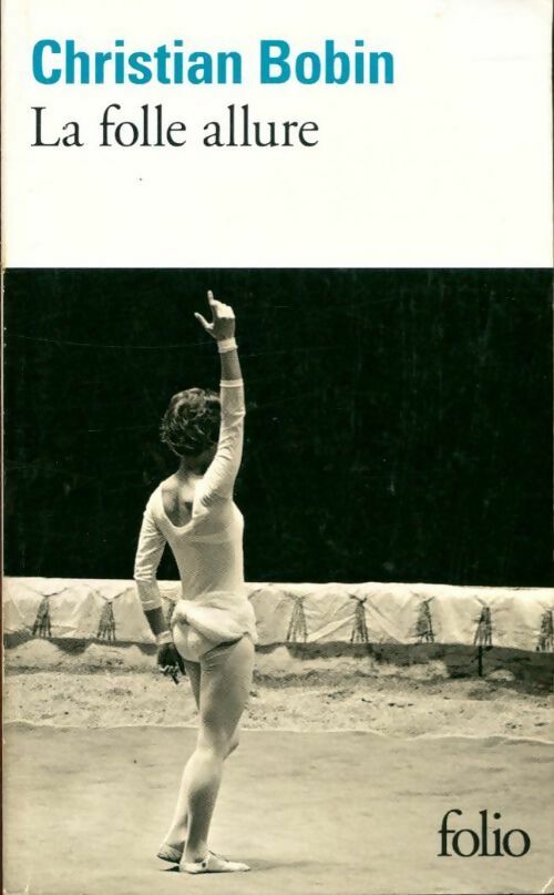 La folle allure - Christian Bobin -  Folio - Livre