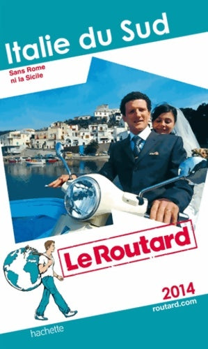 Italie du sud 2014 - Collectif -  Le guide du routard - Livre