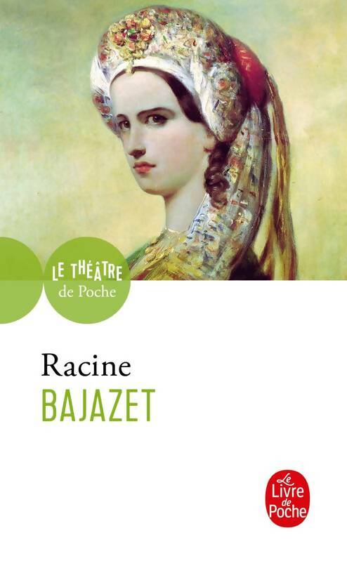 Bajazet - Jean Racine -  Le Livre de Poche - Livre