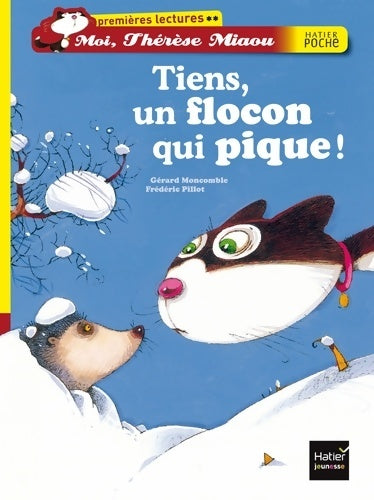 Moi, Thérèse Miaou : Tiens un flocon qui pique ! - Gérard Moncomble -  Hatier poche - Livre