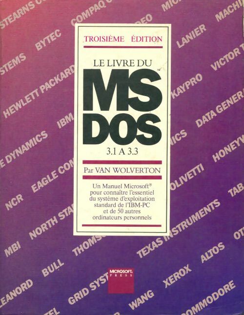 Le livre du MS DOS  3.1 à 3.3 - Van Wolverton -  Microsoft GF - Livre