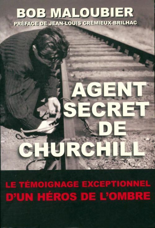 Agent secret de Churchill - Bob Maloubier -  Le Grand Livre du Mois GF - Livre