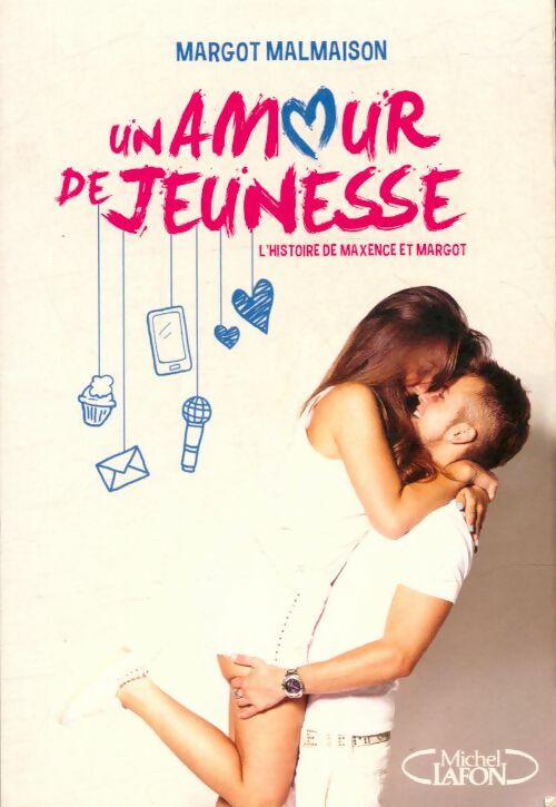 Un amour de jeunesse - Margot Malmaison -  Michel Lafon GF - Livre