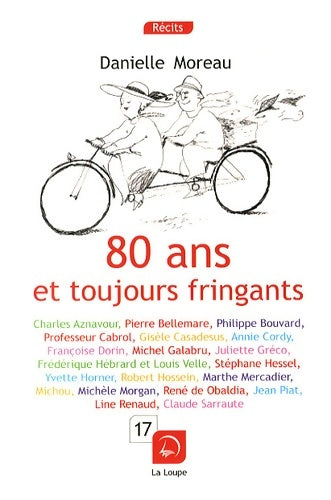 80 ans et toujours fringants - Danielle Moreau -  La Loupe - Livre