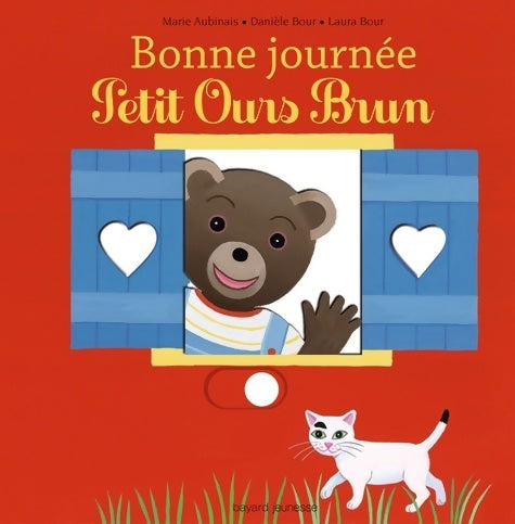 Bonne journée petit ours brun - Marie Aubinais -  Petit Ours Brun - Livre