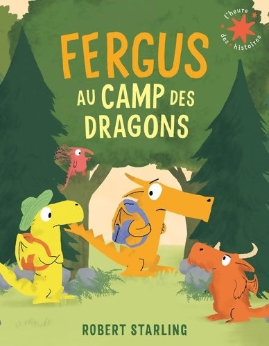 Fergus au camp des dragons - Robert Starling -  L'heure des histoires - Livre
