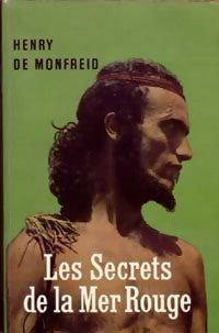 Les secrets de la mer Rouge - Henry De Monfreid -  Le Livre de Poche - Livre
