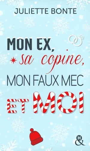 Mon ex, sa copine mon faux mec et moi - Juliette Bonte -  &H  - Livre