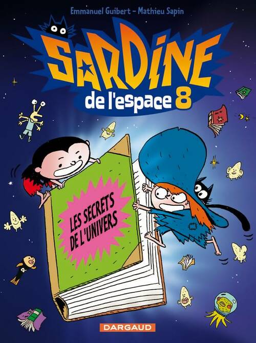 Sardine de l'espace Tome VIII : Les secrets de l'univers - Emmanuel Guibert -  Sardine de l'espace - Livre