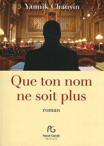 Que ton nom ne soit plus - Yannick Chauvin -  Galodé GF - Livre
