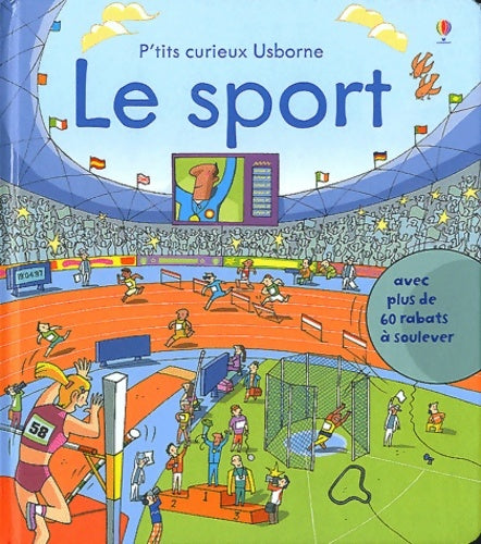 Le Sport - Rob Lloyd Jones -  P'tits curieux Usborne - Livre