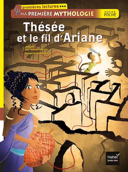 Ma première mythologie : Thésée et le fil d'Ariane - Hélène Kerillis -  Hatier poche - Livre