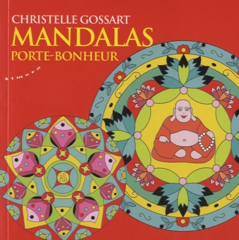 Mandalas porte-bonheur - Christelle Gossart -  Almora - Livre