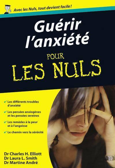 Guérir l'anxiété - Charles H. Eliott ; Laura L. Smith -  Pour les Nuls Poche - Livre