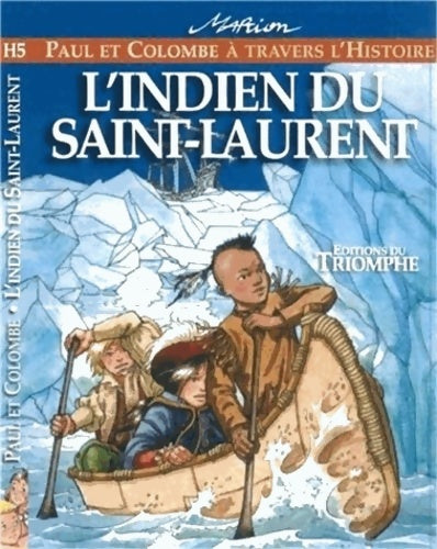 Paul et colombe Tome XII : L'indien du Saint-Laurent - Marion Raynaud De Prigny -  Paul et Colombe - Livre