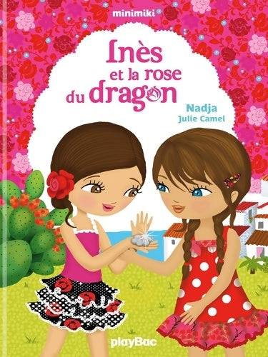 Inès et la rose du dragon - Nadja -  Minimiki - Livre