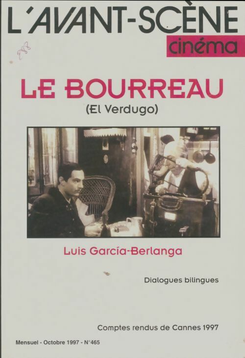 L'avant-scène cinéma n°465 : Le bourreau - Collectif -  L'avant Scène Cinéma - Livre