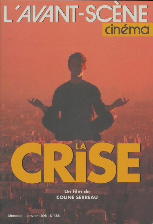 L'avant-scène cinéma n°468 : La crise - Collectif -  L'avant Scène Cinéma - Livre