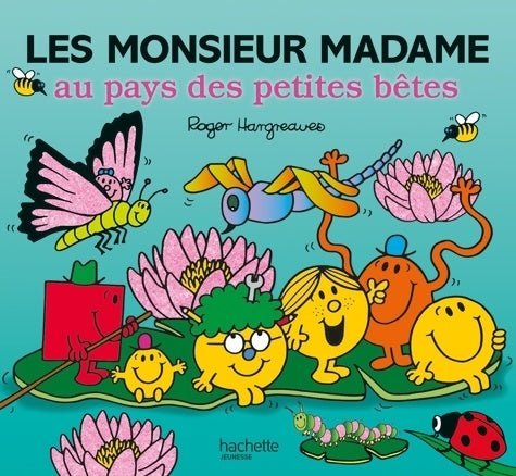Les monsieur madame au pays des petites bêtes - Adam Hargreaves -  Monsieur Madame paillette - Livre