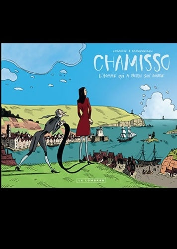 Romantica Tome II : Chamisso,  l'homme qui a perdu son ombre - Didier Vandermeulen -  Lombard BD - Livre
