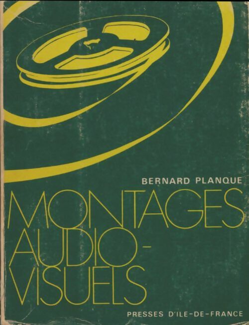 Montages audiovisuels - Bernard Planque -  Les presses d'ile-de-france - Livre