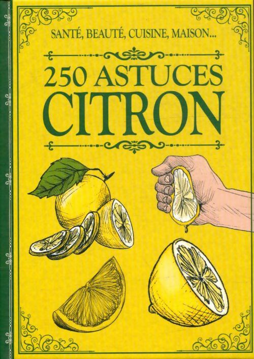 250 astuces citron - Collectif -  Euro service GF - Livre
