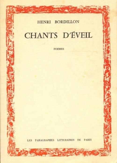 Chants d'éveil - Henri Bordillon -  Paragraphes littéraires de Paris - Livre