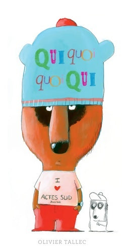 Qui quoi quoi qui ? - Olivier Tallec -  Actes Sud GF - Livre