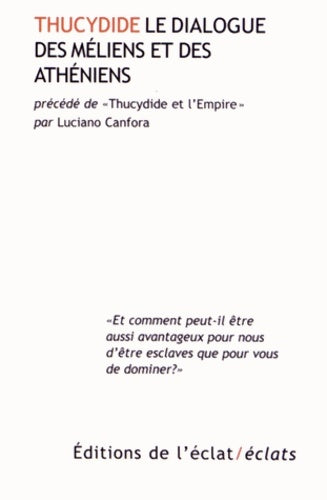 Le dialogue des Méliens et des athéniens - Thucydide -  Eclats - Livre