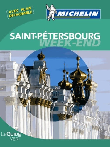 Saint Pétersbourg Week-end - Collectif -  Le guide vert week-end - Livre