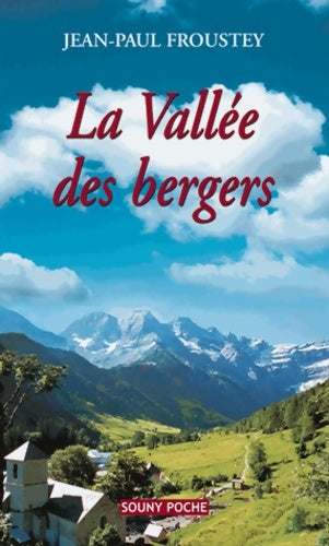 La vallée des bergers - Jean-Paul Froustey -  Souny poche - Livre