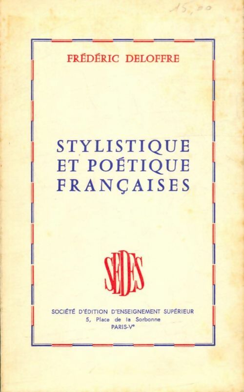 Stylistique et poétique françaises - Frédéric Deloffre -  Société d'édition d'enseignement supérieur - Livre
