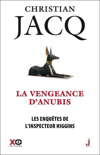 Les enquêtes de l'inspecteur Higgins Tome XIV : La vengeance d'anubis - Christian Jacq -  Les enquêtes de l'inspecteur Higgins - Livre