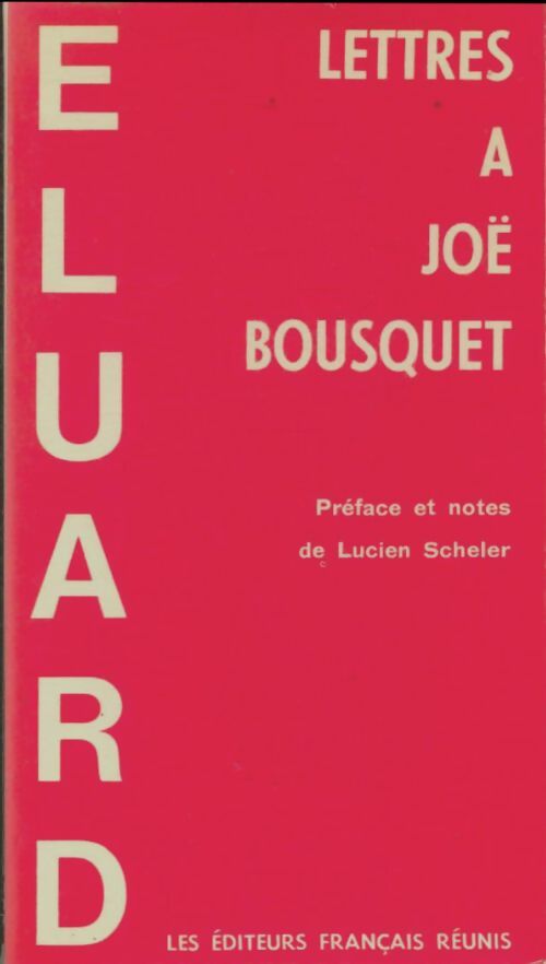 Lettres à Joë Bousquet - Pail Eluard -  Editeurs français réunis GF - Livre