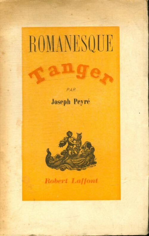 Romanesque Tanger - Joseph Peyré -  Laffont Poche - Livre