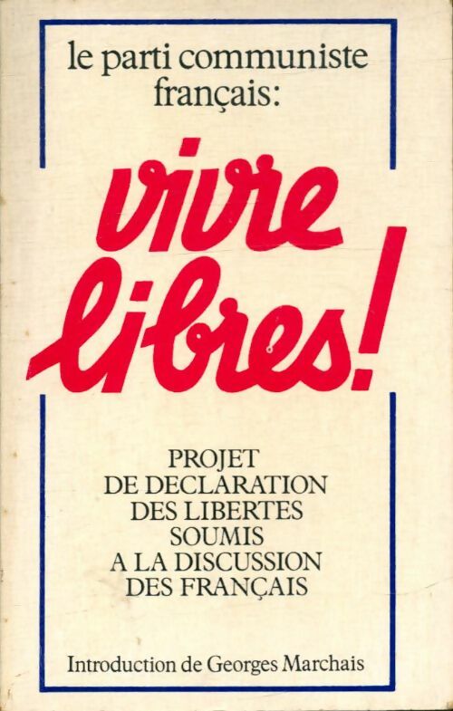 Le parti communiste français : Vivre libres! - Collectif -  Parti communiste - Livre