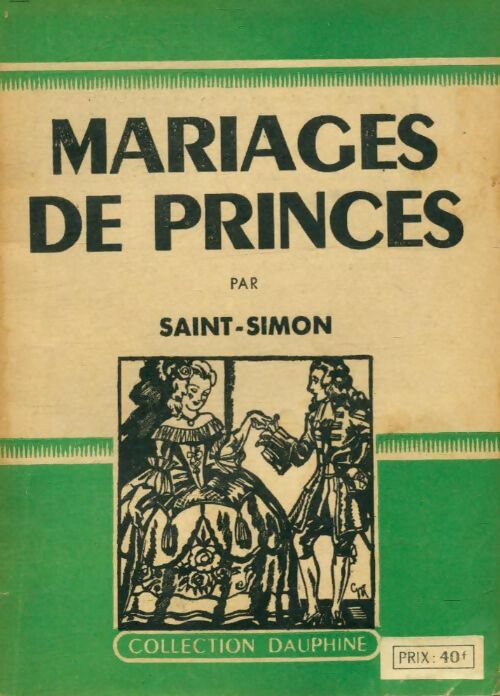 Mariages de princes - Saint Simon -  Dauphine - Livre