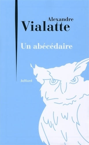 Un abécédaire - Alexandre Vialatte -  Julliard GF - Livre