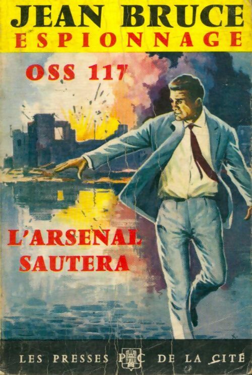 L'arsenal sautera - Jean Bruce -  Jean Bruce - Livre