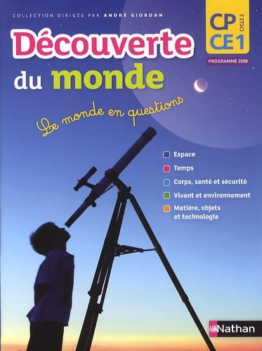 Découverte du monde cycle 2 CE CE1 - Laurent Dubois -  Nathan GF - Livre