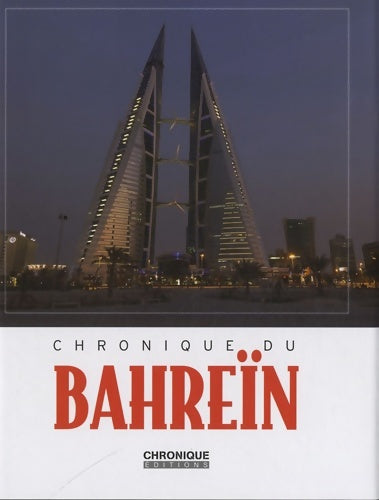 Chronique du Bahreïn - Victor Dalmas -  Chronique GF - Livre