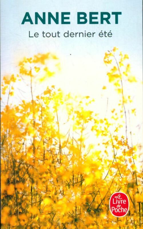 Le tout dernier été - Anne Bert -  Le Livre de Poche - Livre