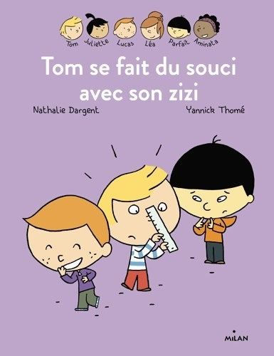 Tom se fait du souci avec son zizi - Nathalie Dargent -  Les inséparables - Livre