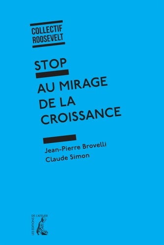 Stop au mirage de la croissance - Jean-Pierre Brovelli -  Atelier GF - Livre