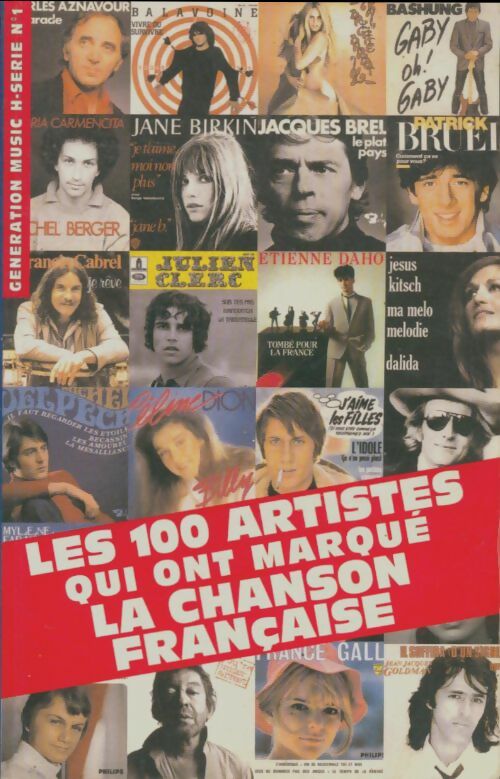 Les 100 artistes qui ont marqué la chanson française - Collectif -  Art et culture promotion GF - Livre