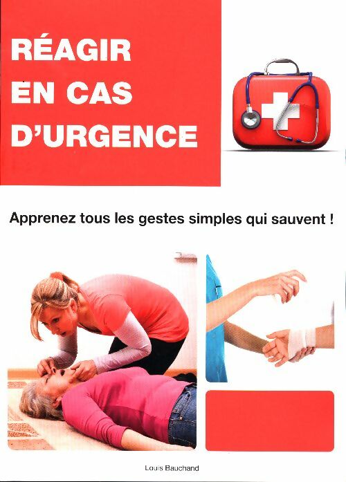Réagir en cas d'urgence - Louis Bauchand -  Natur'santé GF - Livre