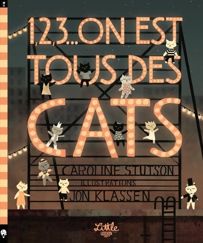 1 2 3... On est tous des cats - Caroline Stutson -  Little urban GF - Livre